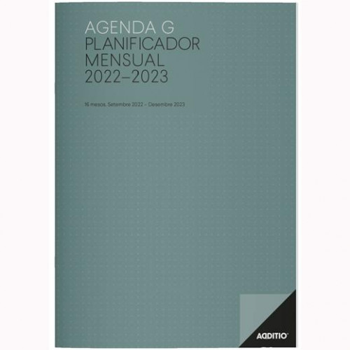 ADDITIO AGENDA G PLANIFICADOR MENSUAL PARA PROFESORADO 16 MESES 32 PÁGINAS 2022-2023